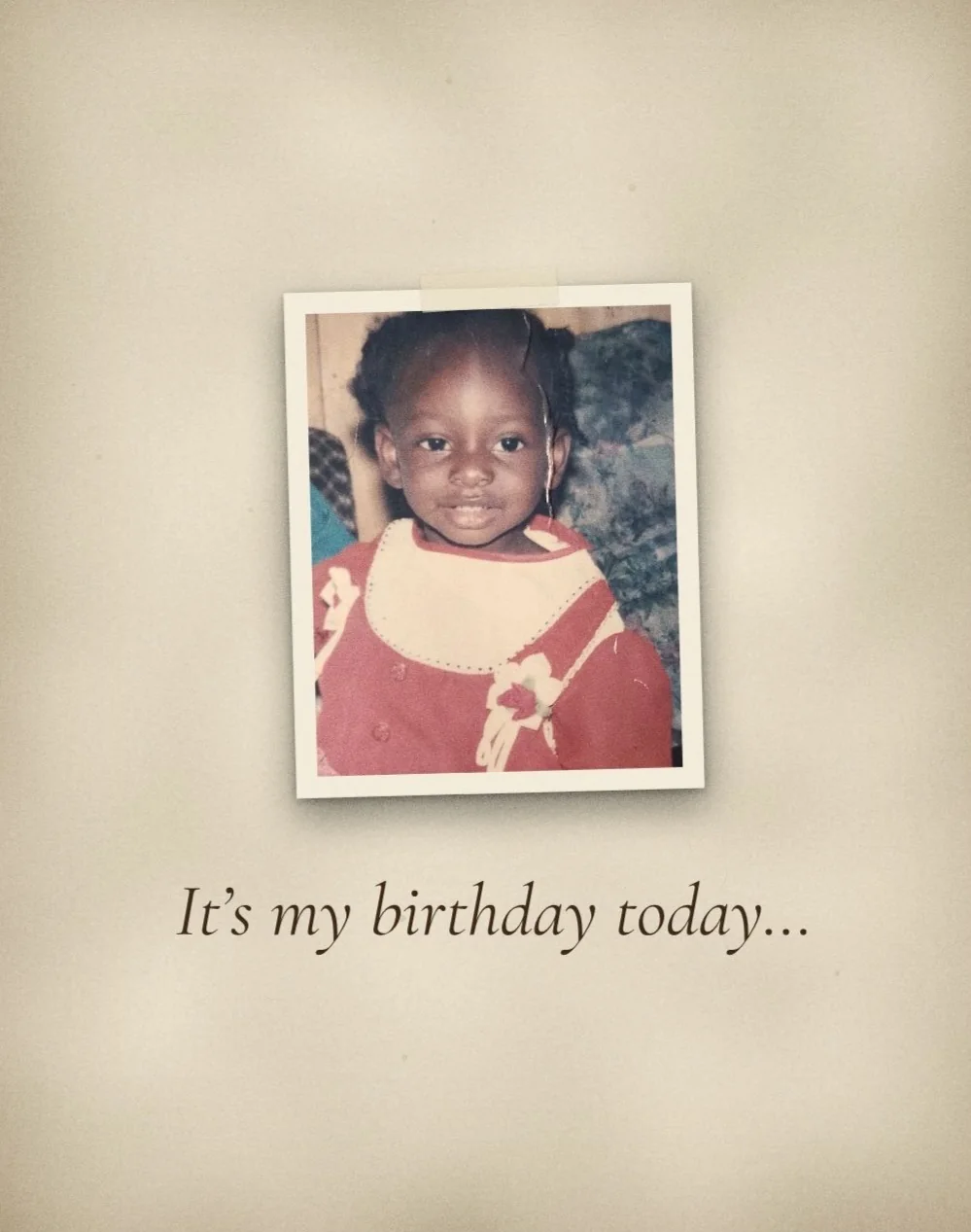 A childhood photo of Peace in a red top, pinned to cream paper above the words: It's my birthday today…