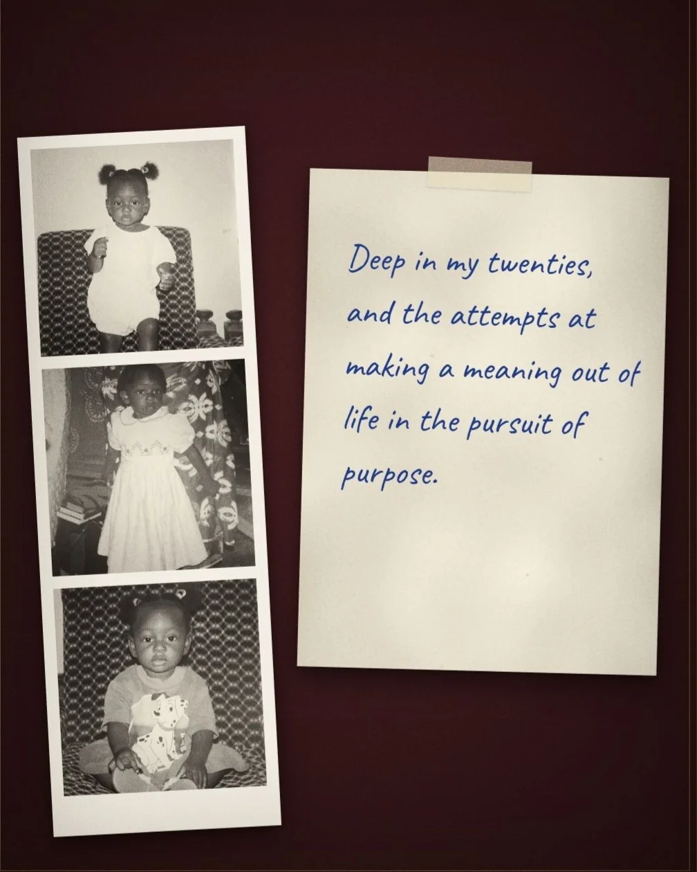 Three childhood photos of Peace in a photo-booth strip beside a handwritten note: Deep in my twenties, and the attempts at making a meaning out of life in the pursuit of purpose.